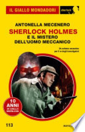Sherlock Holmes e il mistero dell'uomo meccanico