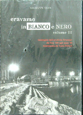 Eravamo in bianco e nero