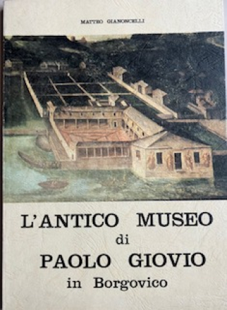 L'antico museo di Paolo Giovio in Borgovico