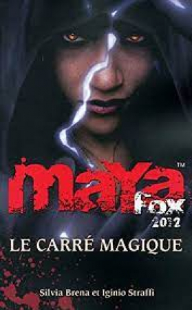 Maya Fox. Livre 2, Le carrè magique