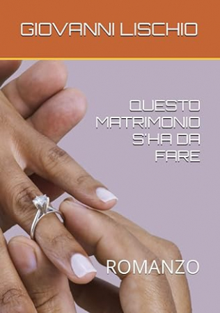 Questo matrimonio s'ha da fare