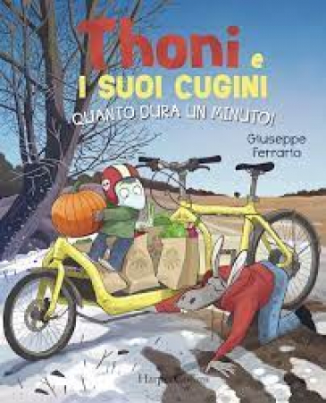 Thoni e i suoi cugini. Quanto dura un minuto!