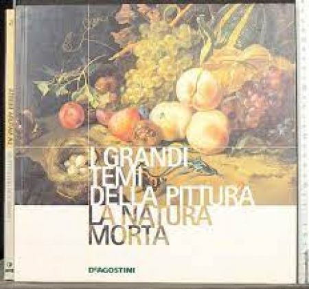 I grandi temi della pittura. [5], La natura morta