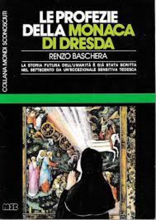 Le profezie della monaca di Dresda