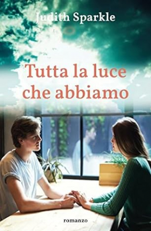 Tutta la luce che abbiamo
